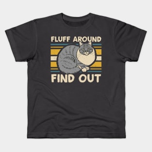 Retro Vintage Cat Fluff Around and Find Out Funny Sayings, Kids T-Shirt